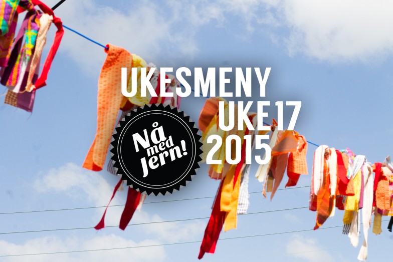 Ukesmeny | Uke 17 | 2015